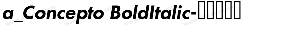 a_Concepto BoldItalic字体转换